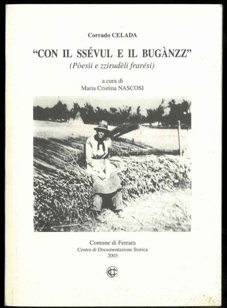 "Con il ssévul e il bugànzz" (Pòesìi e zzirudèli frarési). …