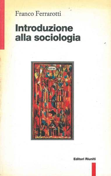 Introduzione alla sociologia. Nuova edizione ampliata