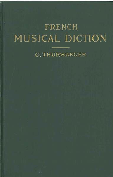 French Musical diction. An orthologic method for acquiring a perfect …