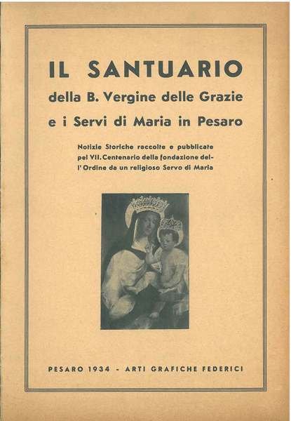 Il santuario della B. Vergine delle Grazie e i Servi …