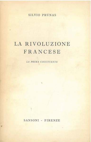 La rivoluzione francese. La prima Costituente