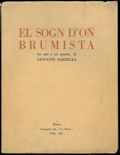 El Sogn D'on Brumista. Tre atti e sei quadri.