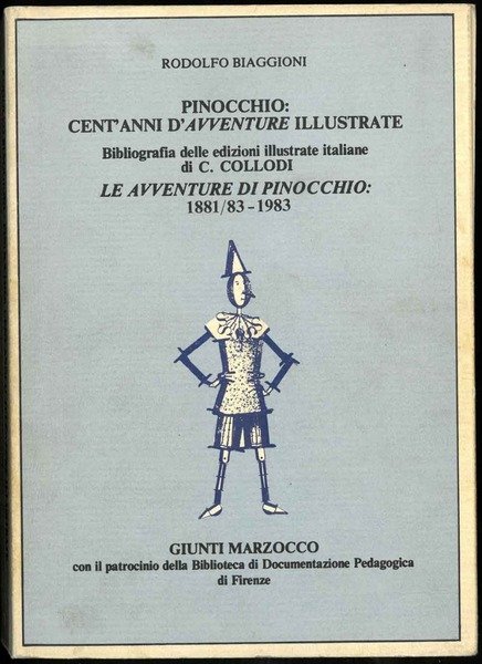 Pinocchio: cent'anni d'avventure illustrate. Bibliografia delle edizioni illustrate italiane di …