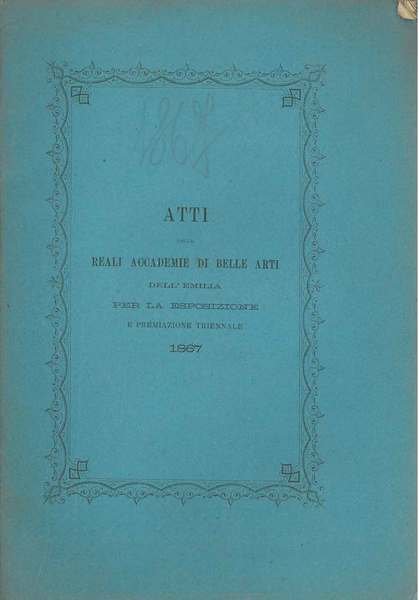 Atti delle Reali Emiliane Accademie di Belle Arti di Bologna, …