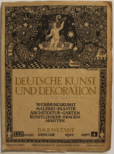 Deutsche Kunst und Dekoration. Wohnungskunst, Malerei, Plastik, Architektur, Garten, kunstlerische …