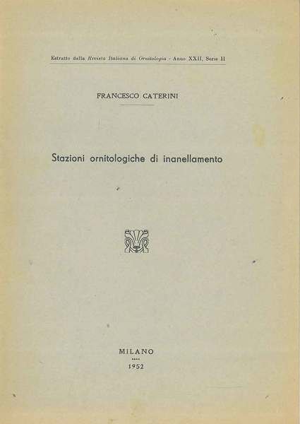 Stazioni ornitologiche di inanellamento Estratto dalla Rivista Italiana di Ornitologia, …