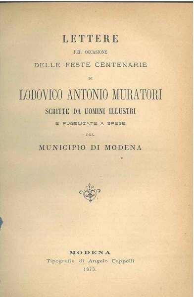 Lettere per occasione delle feste centenarie di Lodovico Antonio Muratori …