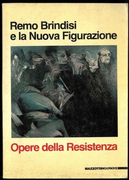 Remo Brindisi e la Nuova Figurazione. Opere della resistenza.
