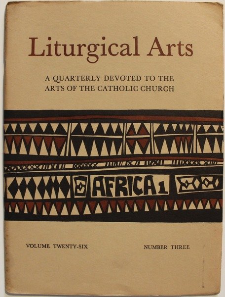 Liturgical Arts. A quarterly devoted to the arts of the …