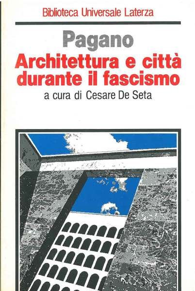 Architettura e città durante il fascismo. A cura di C. …