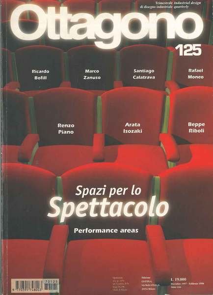 Spazi per lo spettacolo. Performance areas. Ottagono 125. Trimestrale di …