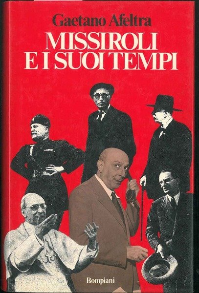 Missiroli e i suoi tempi. Splendori e debolezze di un …