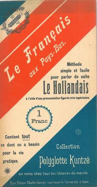 Le français aux Pays-Bas. Méthode simple et facile pour parler …