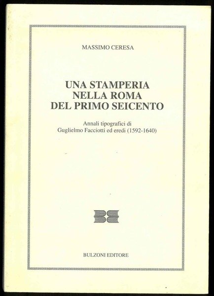 Una stamperia nella Roma del primo seicento. Annali tipografici di …