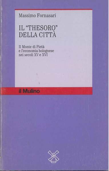 Il "thesoro" della città. Il Monte di Pietà e l'economia …