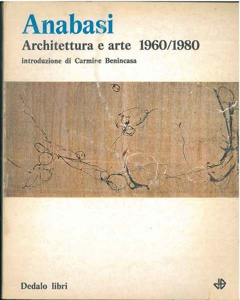 Anabasi. Architettura e arte 1960/1980. Termoli, luglio-settembre 1980