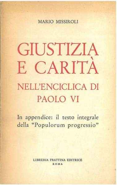 Giustizia e carità nell'enciclica di Paolo VI In appendice: il …