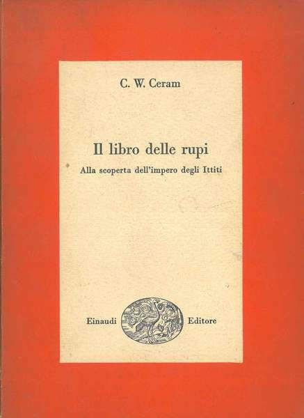 Il libro delle rupi. Alla scoperta dell'impero degli Ittiti Prefazione …