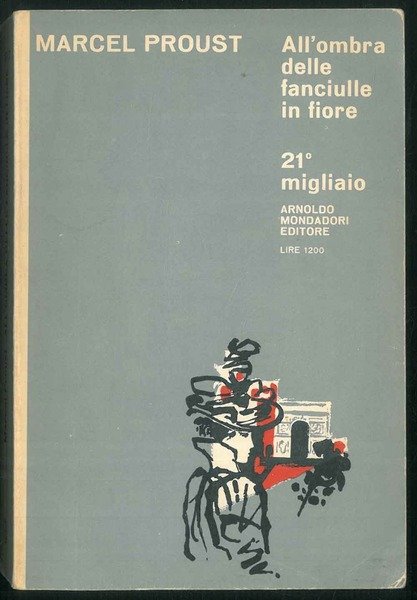 Alla ricerca del tempo perduto. All'ombra delle fanciulle in fiore.
