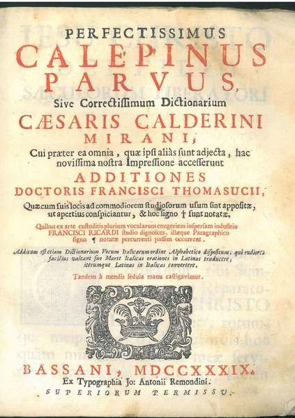 Perfectissimus Calepinus parvus, sive correctissimum dictionarium Caesaris Calderini Mirani, cui …