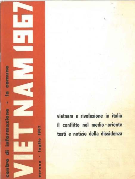 Vietnam e rivoluzione in Italia. Il conflitto nel medio-oriente. Testi …