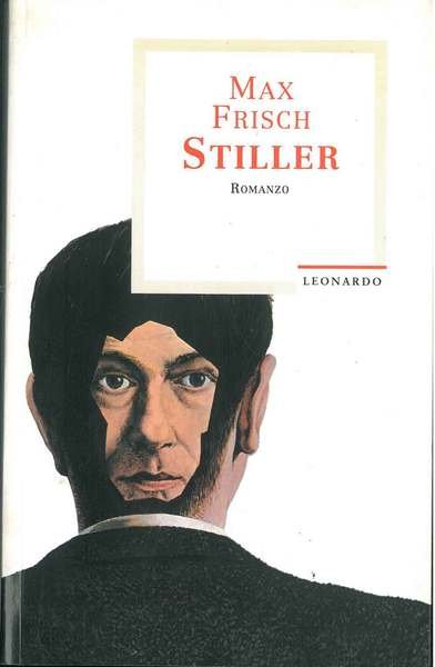 Stiller. Traduzione di A. Pandolfi, prefazione di I. A. Chiusano