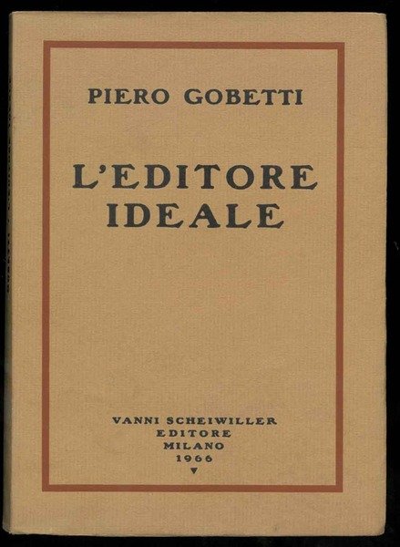 L'editore ideale. Frammenti autobiografici con iconografia a cura e con …