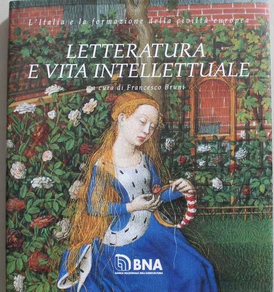 Letteratura e vita intellettuale. L'Italia e la formazione della civiltà …