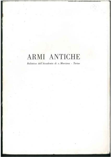 Armi antiche. Bollettino dell'Accademia di S. Marciano - Torino. 1972