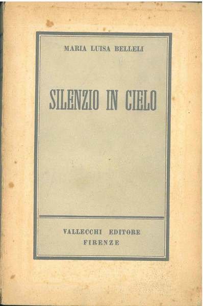 Silenzio in cielo. (1930-1945)