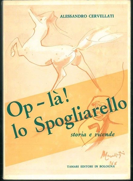 Op-là! lo spogliarello! Storia e vicende. Illustrazioni dell'autore.