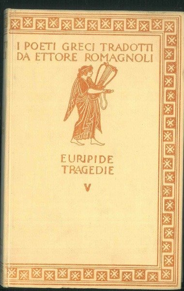 Le tragedie V. Eraclidi - Ifigenia in Aulide - Ifigenia …