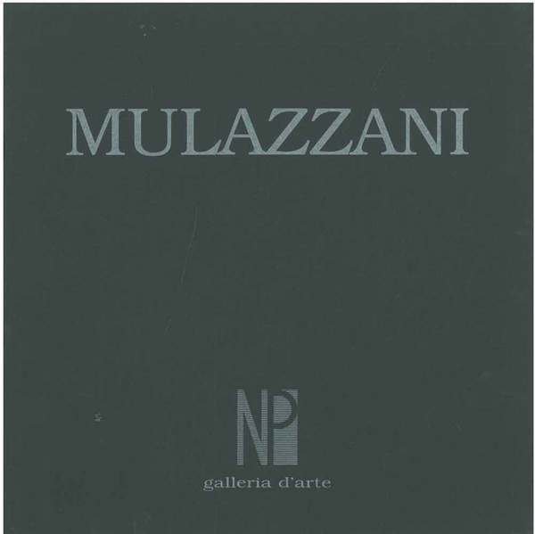 Enrico Mulazzani. Opere recenti