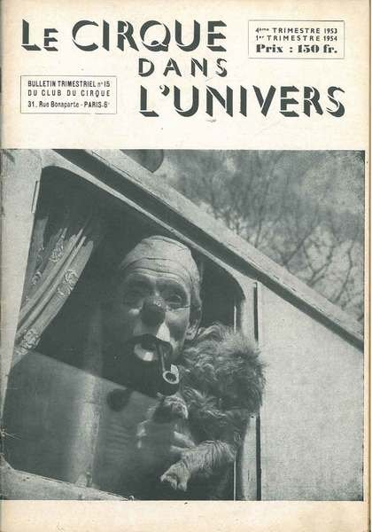 Le cirque dans l'univers. Bulletin trimestriel du club du cirque. …