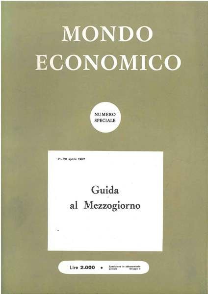 Guida al Mezzogiorno. Numero speciale, 21-28 aprile 1962, anno XVII …