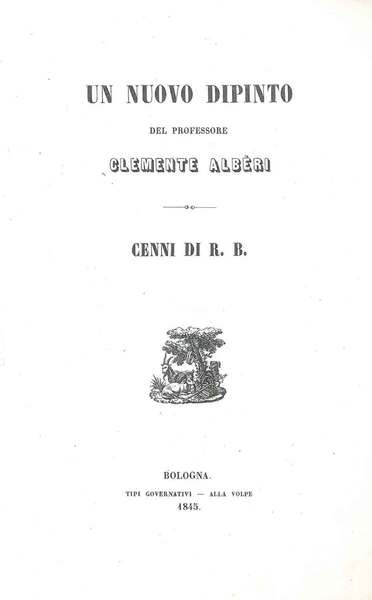 Un nuovo dipinto del professore Clemente Alberi. Cenni di R. …