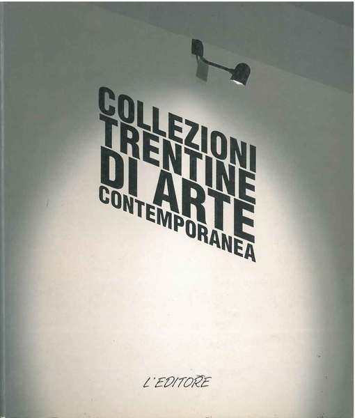 Collezioni trentine di arte contemporanea