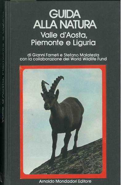 Guida alla natura, Valle d'Aosta, Piemonte e Liguria. Con la …