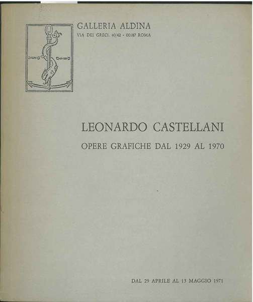 Leonardo Castellani: opere grafiche dal 1929 al 1970