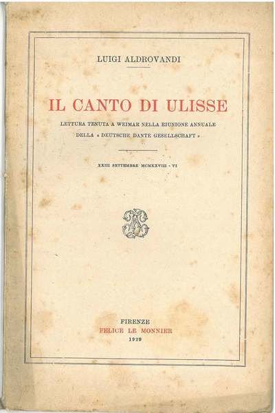 Il canto di Ulisse. Lettura tenuta a Weimar nella Riunione annuale della "Deutsche Dante Gesellshaft", 23 settembre 1928-VI