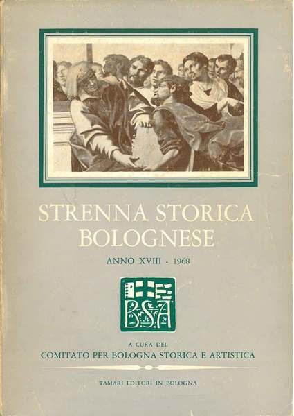 Strenna storica bolognese. Anno XXXI - 1968