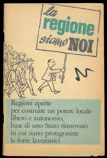 La regione siamo noi. Regioni aperte per costruire un potere …