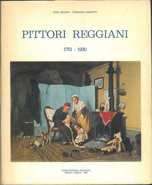 Pittori reggiani 1715 - 1930.