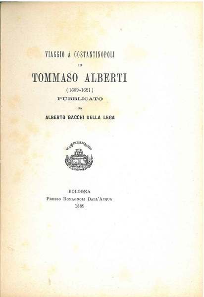 Viaggio a Costantinopoli di Tommaso Alberti (1609-1621) pubblicato da Alberto …