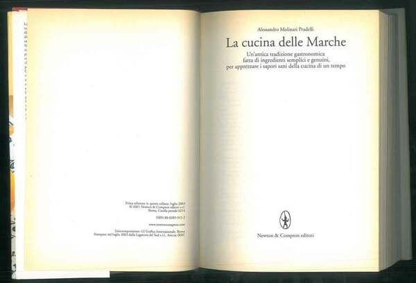 La cucina delle Marche. Un'antica tradizione gastronomica fatta di ingredienti …