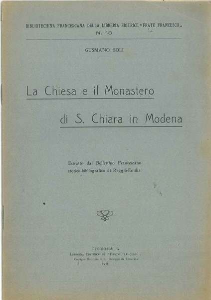 La chiesa e il monastero di S. Chiara in Modena. …