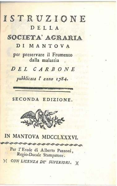 Istruzione della società agraria di Mantova per preservare il frumento …