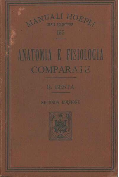 Anatomia e fisiologia comparate. Seconda edizione riveduta