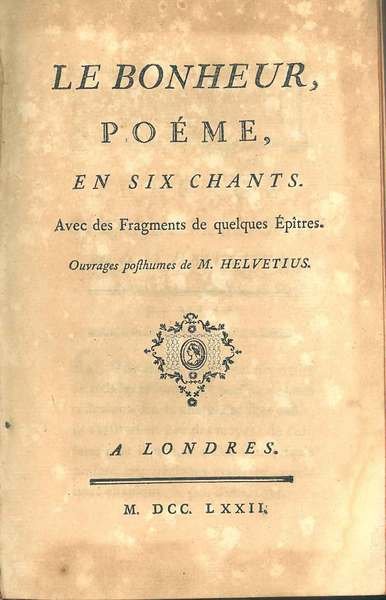 Le bonheur, poéme en six chants. Avec des fragments de …