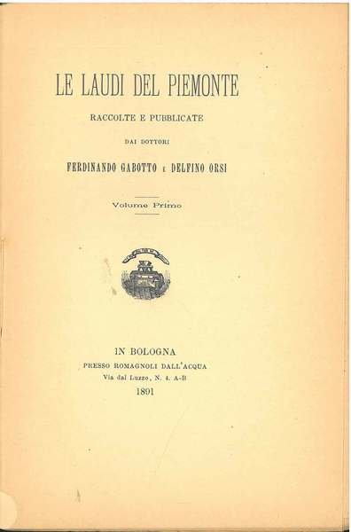 Le laudi del Piemonte raccolte e pubblicate dai dottori Ferdinando …